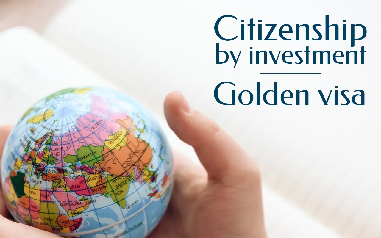 Residence by Investment (RBI) & Golden Visa Programs​